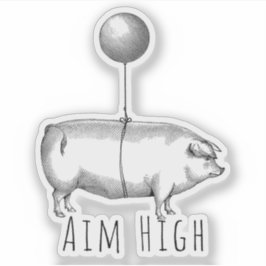 Adesivo Aim High Cute Pig and Balloon Inspirational
