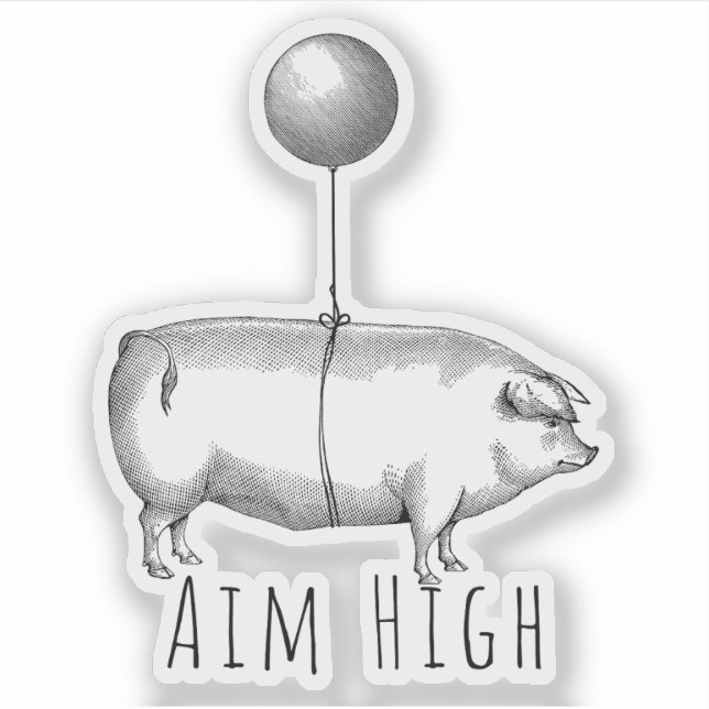 Adesivo Aim High Cute Pig and Balloon Inspirational (Frente)