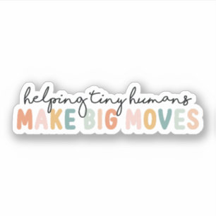 Adesivo Ajudar os humanos pequenos a fazer grandes movimen