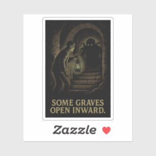 Adesivo Alguns Graves se abrem para dentro - Uma descida e