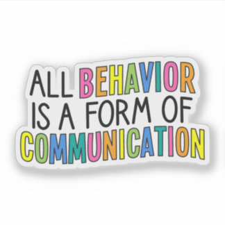 Adesivo All Behavior Is A Form Of Communication, ABA