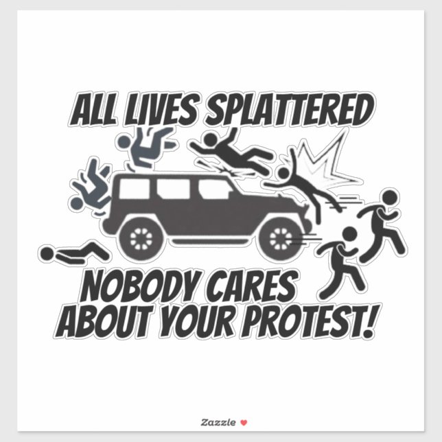 ADESIVO ALL LIVES SPLATTERED NOBODY CARES ABOUT YOUR  (Folha)