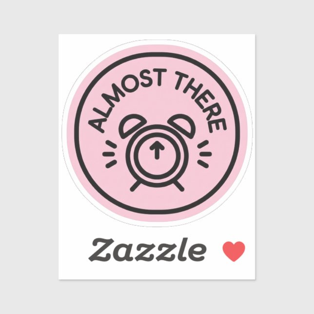 Adesivo Almost There Alarm Clock to Keep Going Almost (Folha)