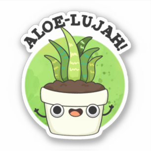 Adesivo Aloe-Llujah Cute Aloe Vera Pun Sticker