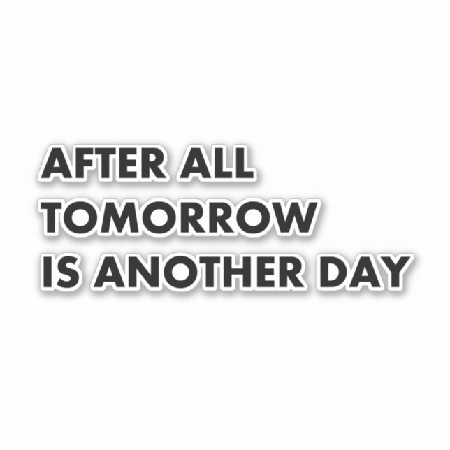 Adesivo Amanhã é outro dia (Frente)