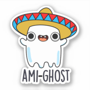 Adesivo Ami-gost Cute Halloween Mexicano Amigo Ghost Pun R
