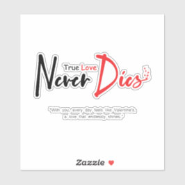 Adesivo Amor verdadeiro nunca morre