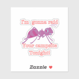 Adesivo Ant invadiu seu acampamento hoje. Engraçado