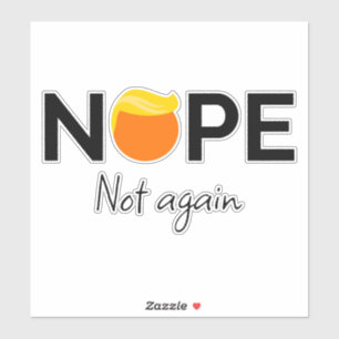 Adesivo Anti-Trump - Não, Não Mais Eu