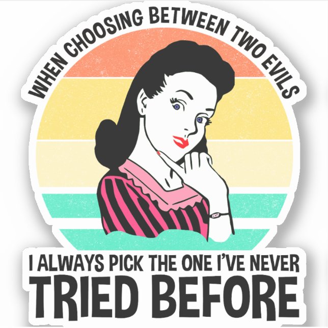 Adesivo Ao Escolher Entre Dois Mau (Frente)