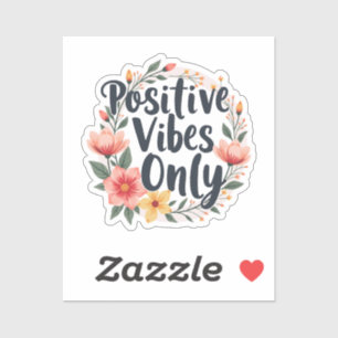 Adesivo Apenas Vibrações Positivas no Design de Coroa Flor