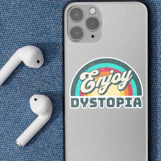 Adesivo Aproveite Dystopia | Sarcastic Woke Rainbow Say (Embrace the vibrant chaos. Enjoy Distopia. Stick with us.)