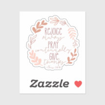 Aproveite Sempre, Reze Continuamente, Dê Obrigados