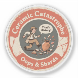 Adesivo Arqueologia Humor Catástrofe de Cerâmica