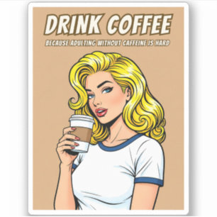 Adesivo Arte Pop Humor Cafeína Café Vintage Retro Engraçad