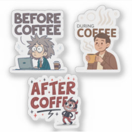 Adesivo Arte Vetorial do Humor do Café Antes Durante Depoi