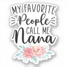 As minhas Pessoas favoritas chamam-me Nana, presen