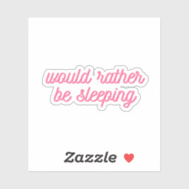 Adesivo As Preferencialmentes Estariam Dormindo | Rosa Eng