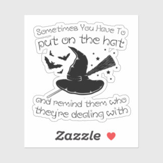 Adesivo às vezes você tem que colocar o chapéu e lembrar