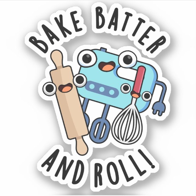 Adesivo Assar Batter E Roll Funny Baking Pun (Frente)