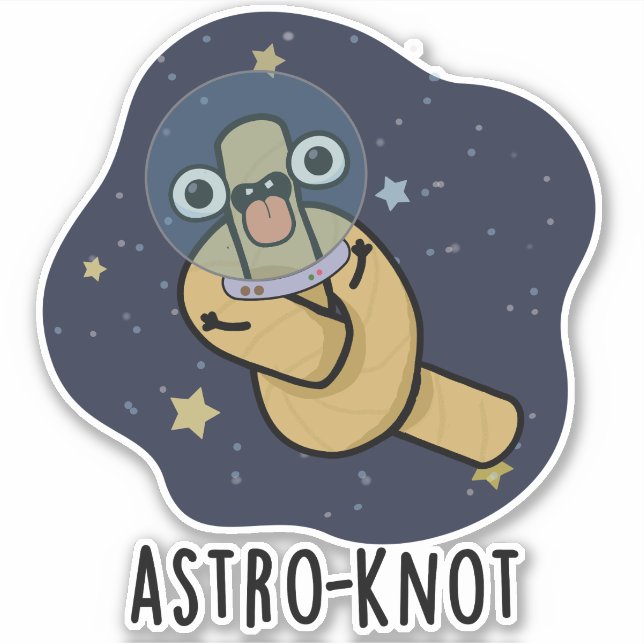 Adesivo Astro-knot Funny Astronaut Pun  (Frente)