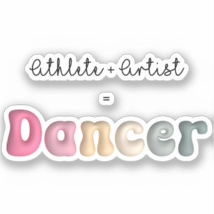 Adesivo Atleta + Artista = Dançarino, Funny gifT para Danç