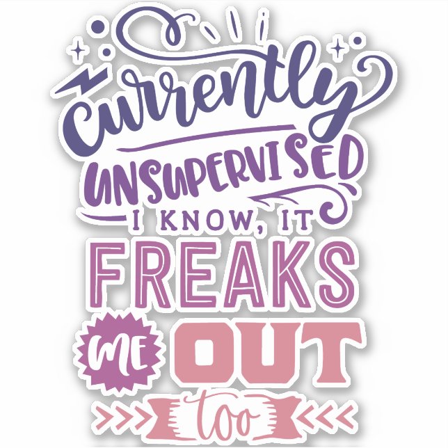 Adesivo Atualmente, Sem Supervisão, Eu Sei, Isso Me Afasta (Frente)