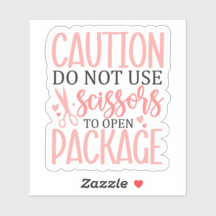 Adesivo Aviso do Pacote "Não Usar Tesoura"