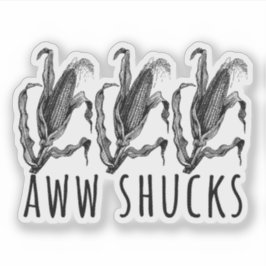 Adesivo Aww Shucks Corn Husk Funny Farm