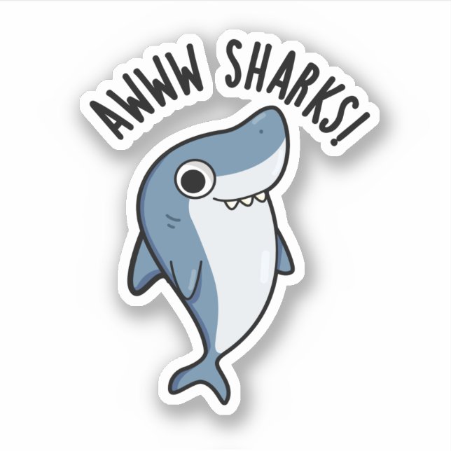 Adesivo Awww Sharks Funny Animal Pun (Frente)