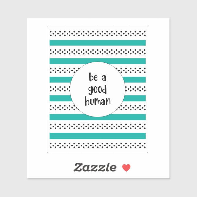 Adesivo Be a Good Human (Folha)