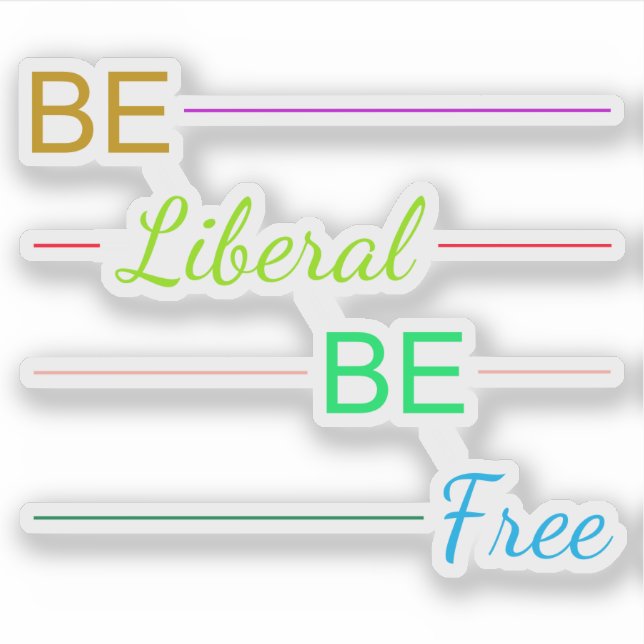 Adesivo Be Liberal Be Free (Frente)