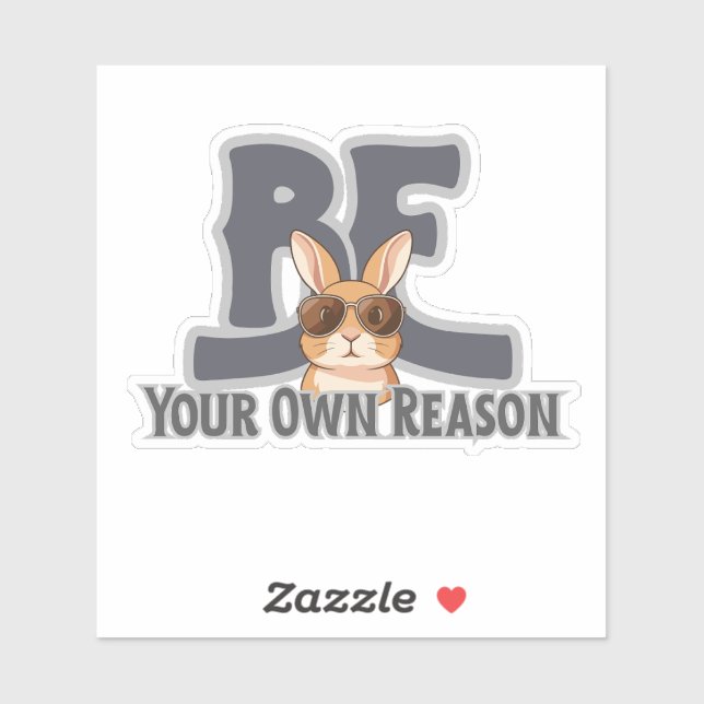Adesivo Be Your Own Reason Bunny – Cute Motivational (Folha)