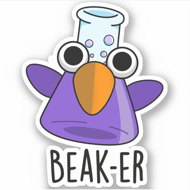 Adesivo Beak-er Funny Chemistry Pun (Frente)