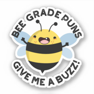Adesivo Bee Grade Puns Me Dá Um Buzz Pun