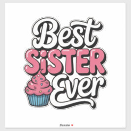 Adesivo Best Sister ever