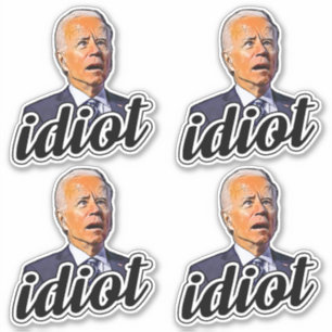 Adesivo Biden é um idiota engraçado contra joe Biden 