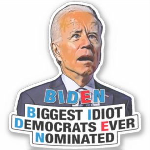 Adesivo Biden maior idiota - anti-Biden Sticker engraçado