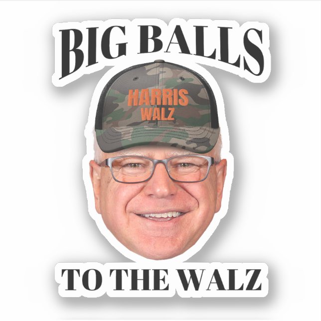 Adesivo Big Balls to the Walz - Tim Walz (Frente)
