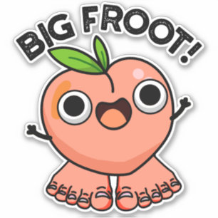 Adesivo Big Froot Engraçado Pun Grande Pé