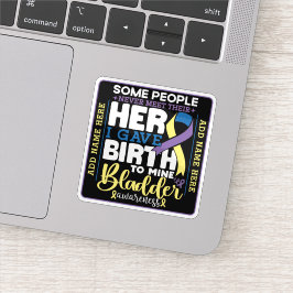 Adesivo Bladder warrior Some People Never Meet Their Hero