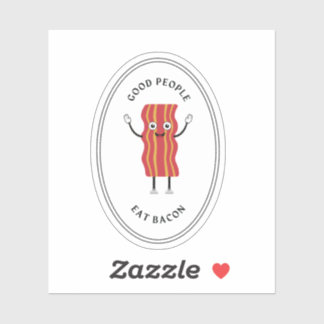 Adesivo Boas pessoas comem bacon