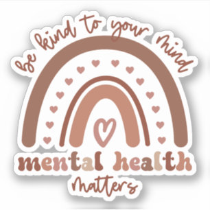Adesivo Boho Rainbow Mental Health Seja gentil Com Sua Men