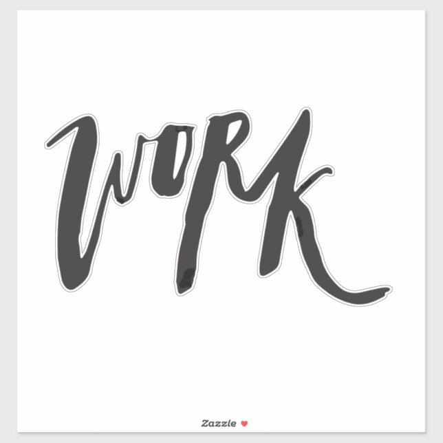Adesivo Bold Handwritten Work Quote (Folha)