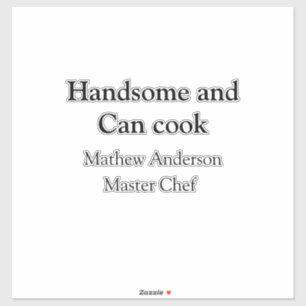 Adesivo Bonito e pode cozinhar adicionar nome master chef