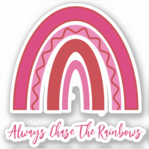 Adesivo Bonito Rosa "Sempre Persiga O Arco-Íris" Vinil