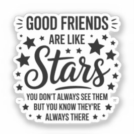 Adesivo Bons Amigos São Como Estrelas Citação Inspiradora