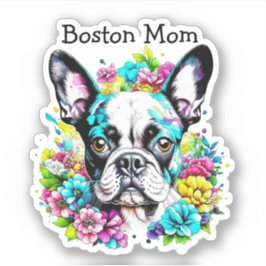 Adesivo Boston Terrier Mãe cercada por Flores