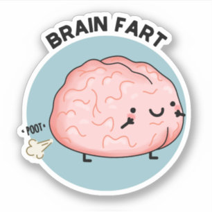Adesivo Brain Fart Engraçado Anatomia Pun