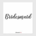 Adesivo Bridesmaid de Casamento 2024 Texto Personalizado S<br><div class="desc">Um autocolante simples e legal,  preto e branco. Você pode mudar o texto e mudar as cores também!</div>